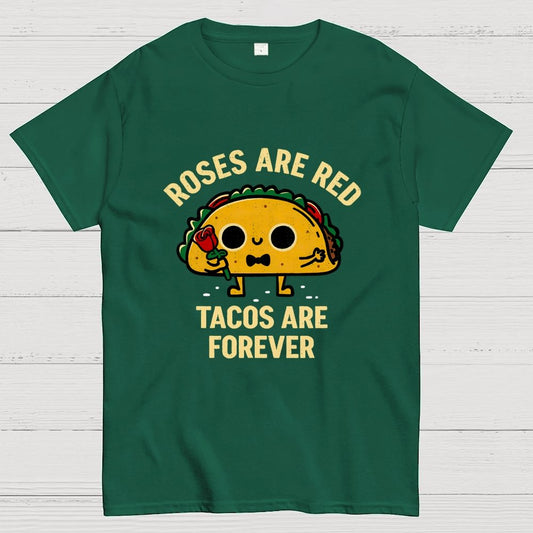 Tacos Are Forever Geek T-Shirt