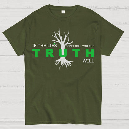 If The Lies Don't Kill You The Truth Will Geek T-Shirt