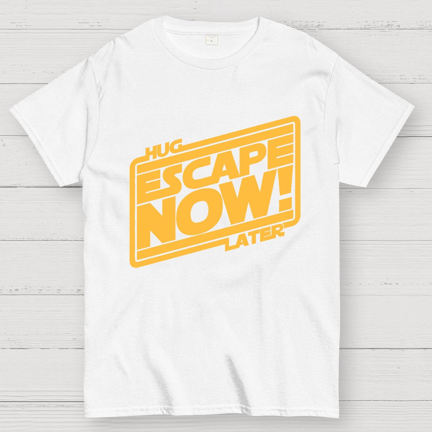 Escape Now Hug Later Geek T-Shirt