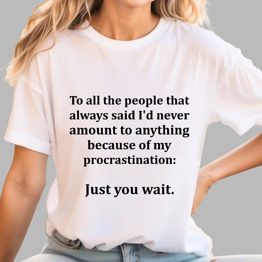 Procrastination Is Just About Waiting Geek T-Shirt