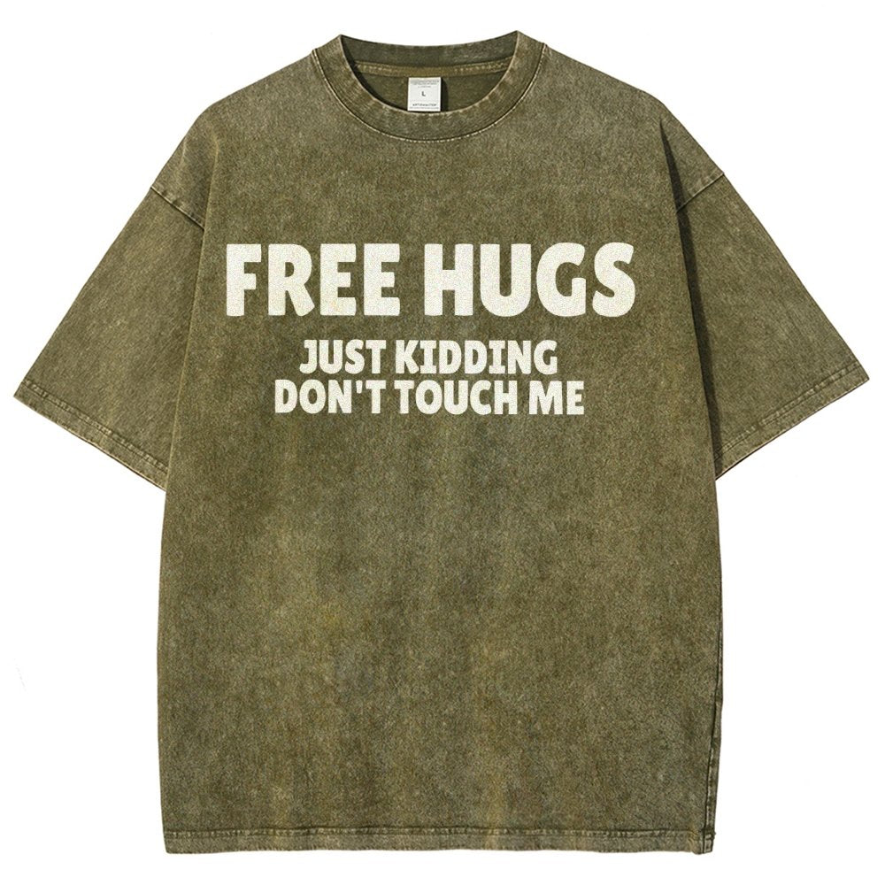 Free Hugs Just Kidding Don't Touch Me Vintage Distressed T-shirt