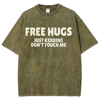 Free Hugs Just Kidding Don't Touch Me Vintage Distressed T-shirt
