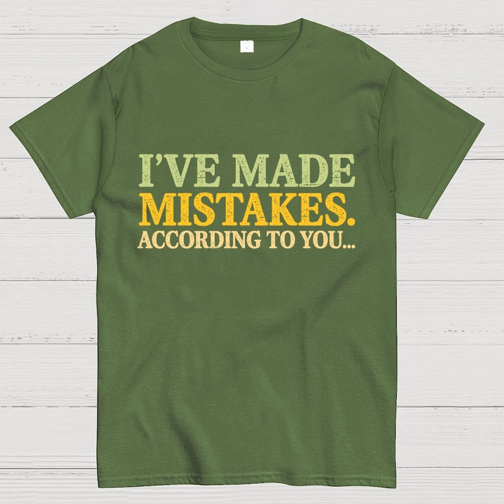 I've made mistakes. Geek T-Shirt