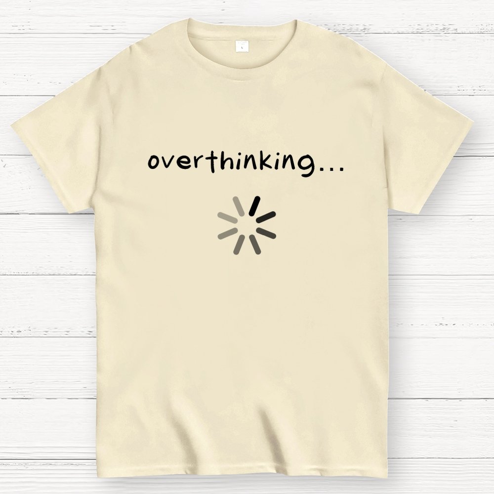 Overthinking… Geek T-Shirt
