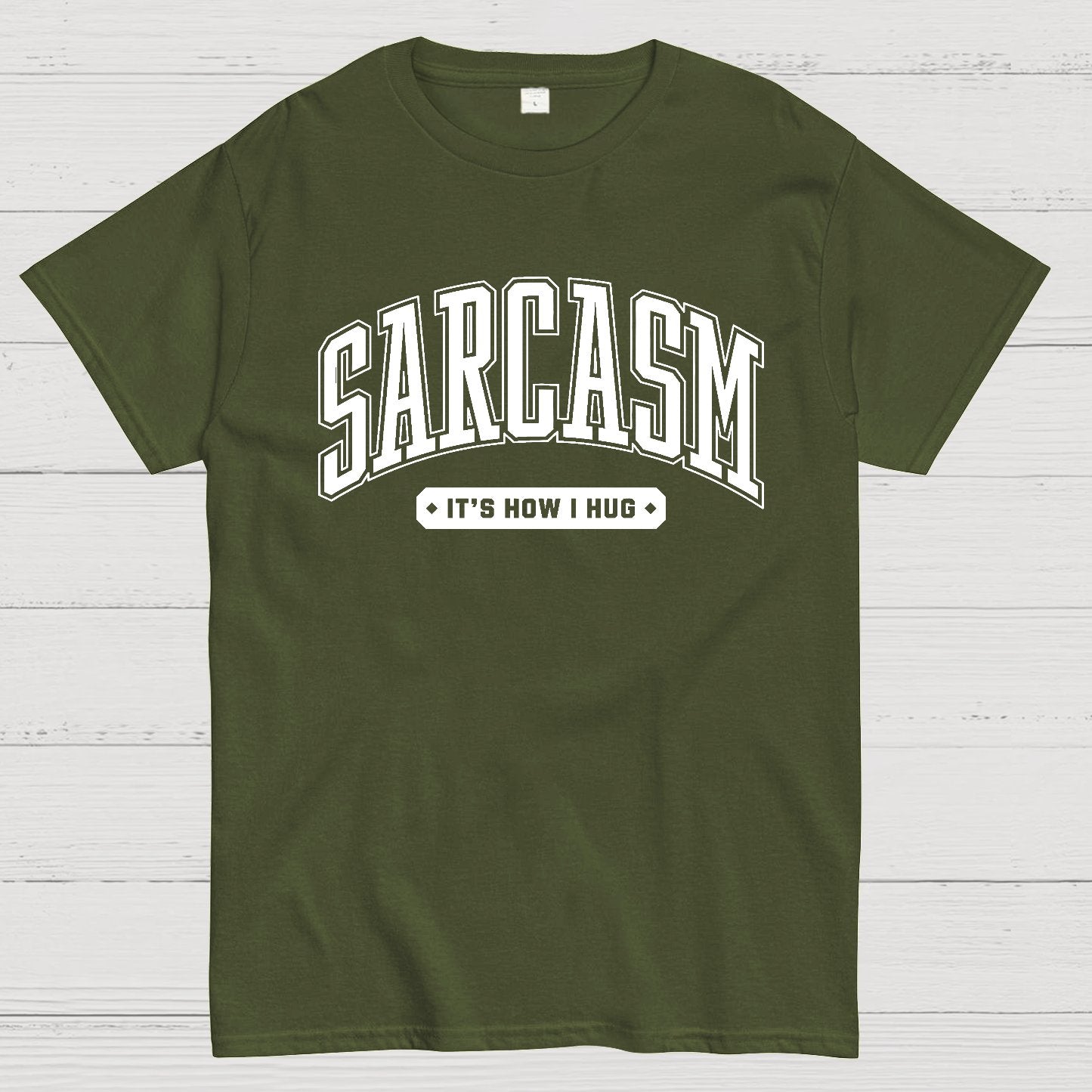 Sarcasm It's How I Hug Geek T-Shirt