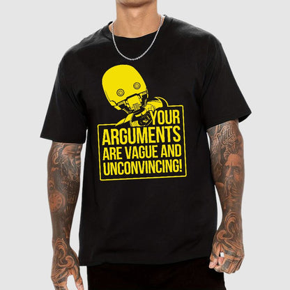 Your Arguments Are Vague And Unconvincing Geek T-Shirt