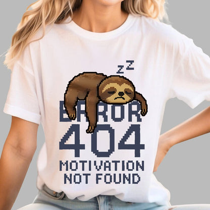 Error 404-Motivation Not Found Geek T-Shirt