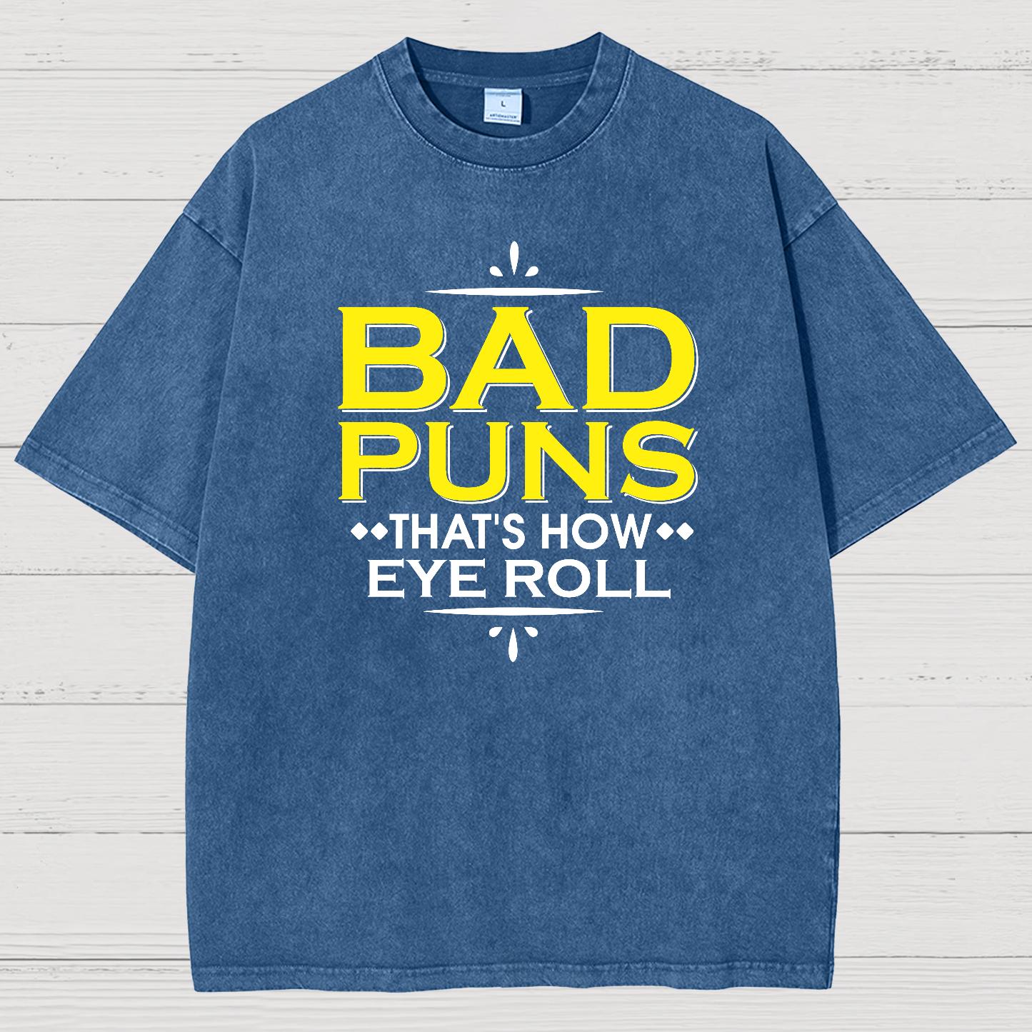 Punny Bad Puns That's How Eye Roll Funny Pun Vintage Distressed T-shirt