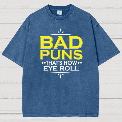 Punny Bad Puns That's How Eye Roll Funny Pun Vintage Distressed T-shirt