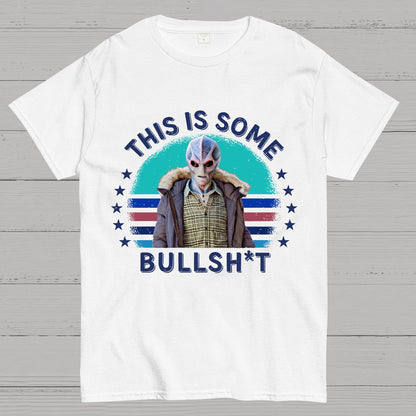 This Is Some Bullshit American Resident Alien Geeky T-Shirt