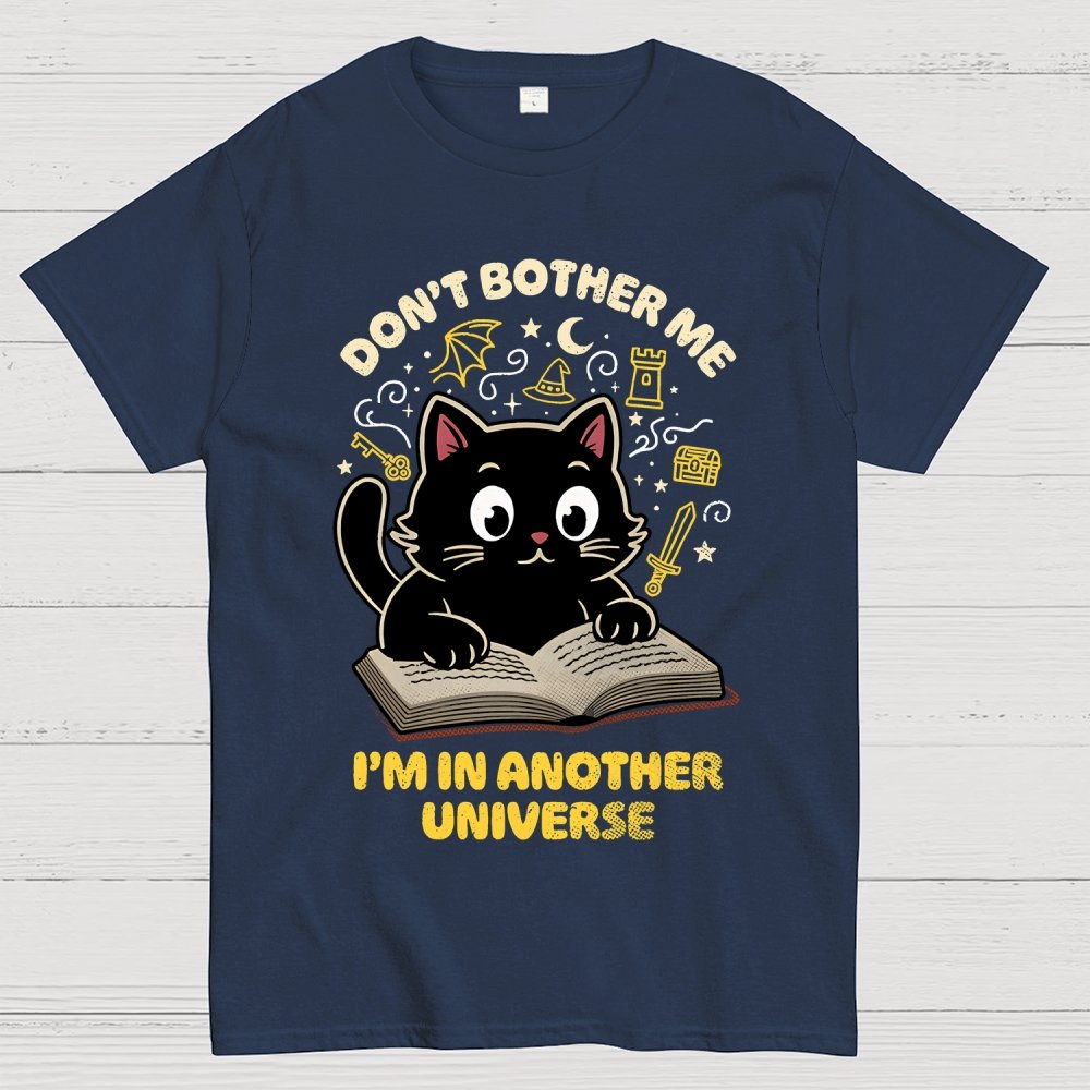 I'm In Another Universe Geek T-Shirt