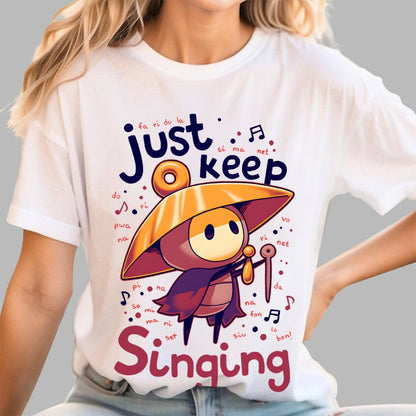 Just keep singing Geek T-Shirt