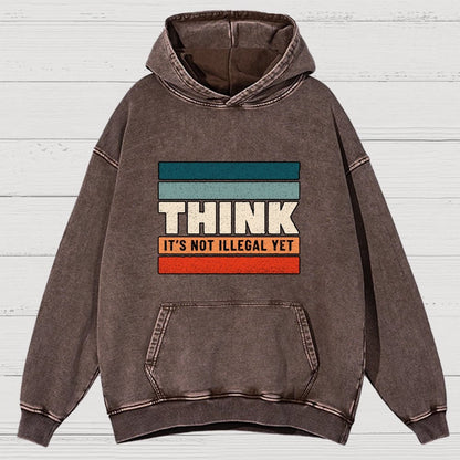 Think – Still Legal Vintage Distressed Hoodie