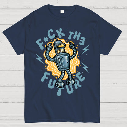 Fck the future Geek T-Shirt