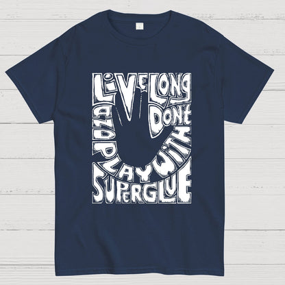 Don't Play With Superglue Geek T-Shirt