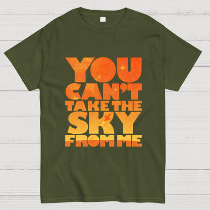 YOU CAN'T TAKE THE SKY Geeky T-Shirt