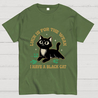 Luck Is For The Weak Geek T-Shirt