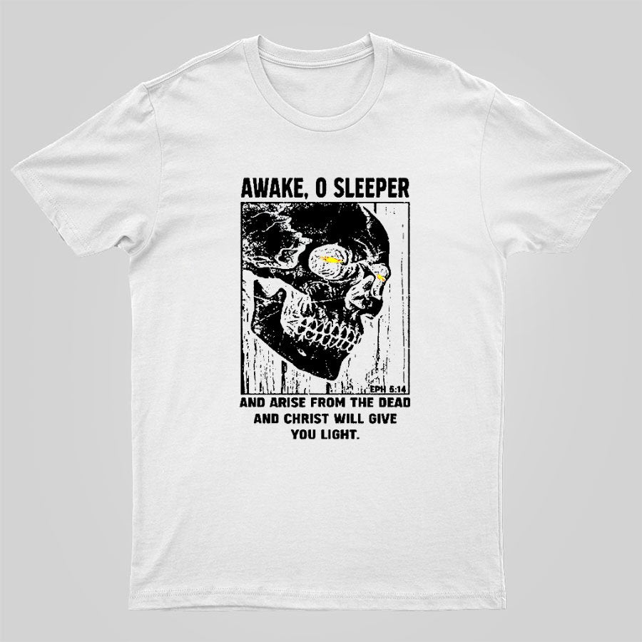 Awake O Sleeper Geeky T-Shirt