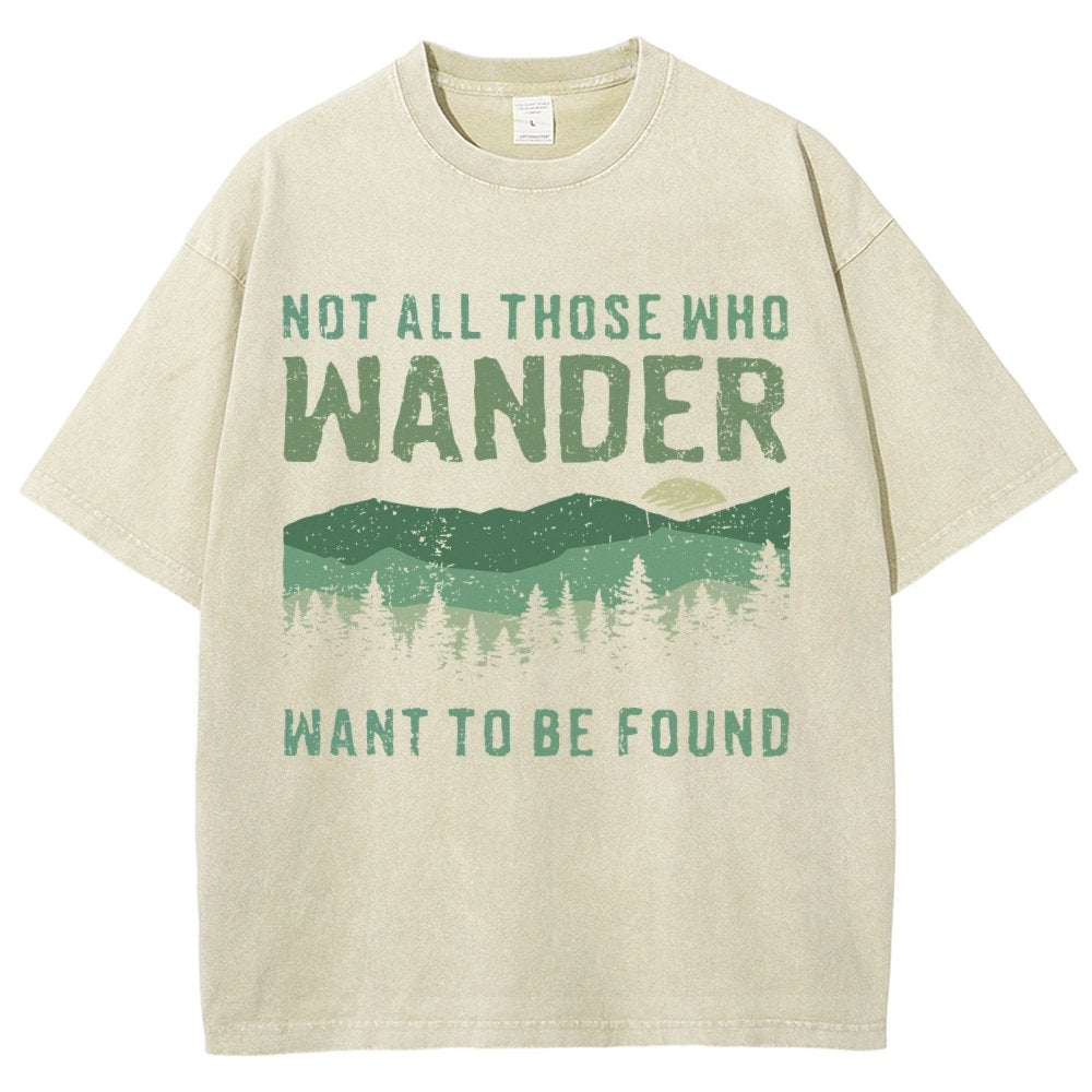 Not All Who Wander Want To Be Found  Vintage Distressed T-shirt