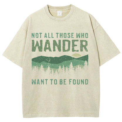 Not All Who Wander Want To Be Found  Vintage Distressed T-shirt