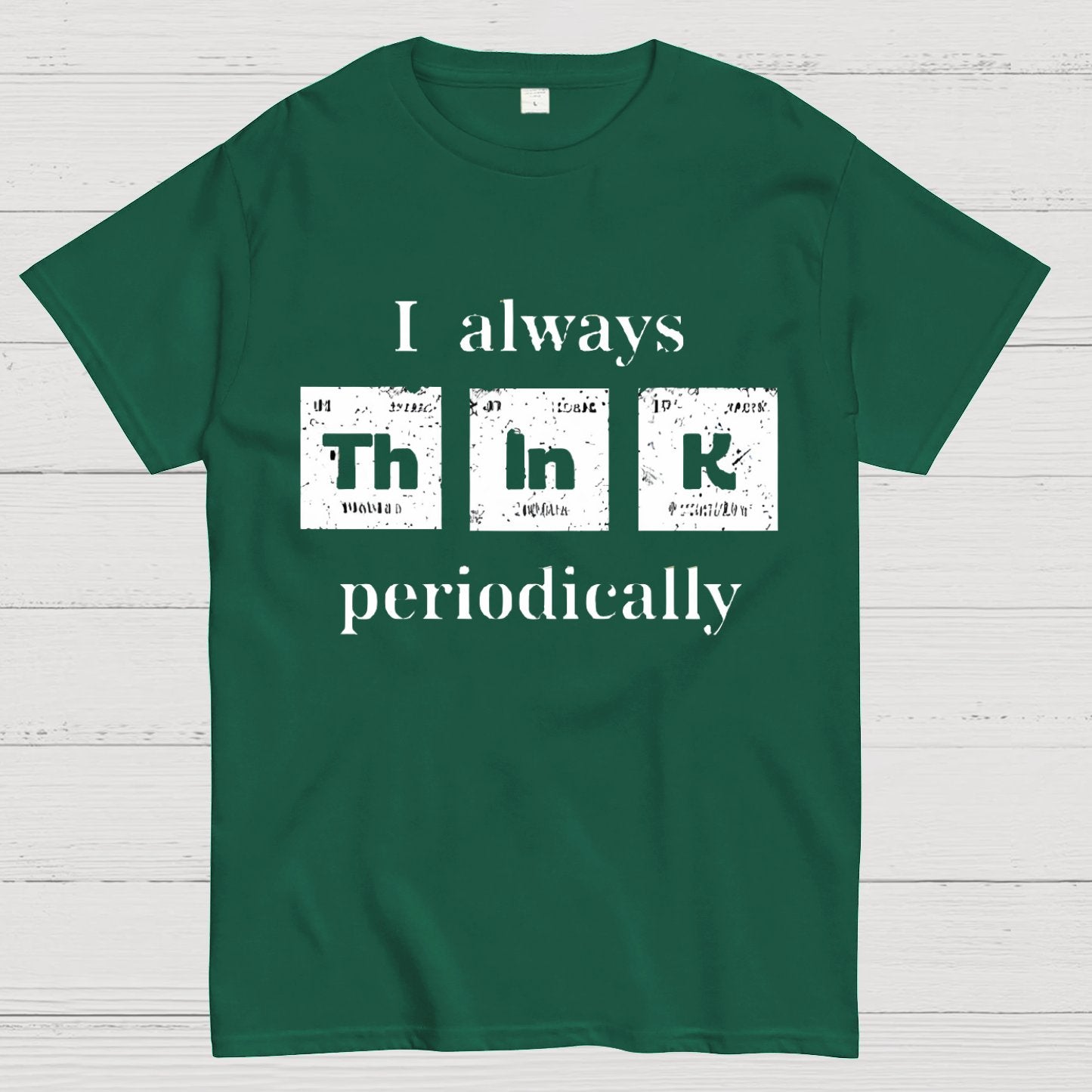 TH IN K periodically! Geeky T-Shirt