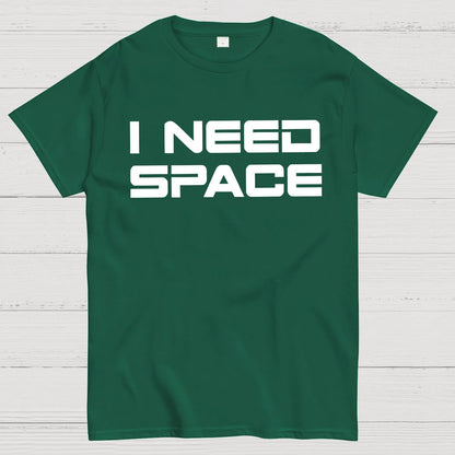 I Need Space Geek T-Shirt