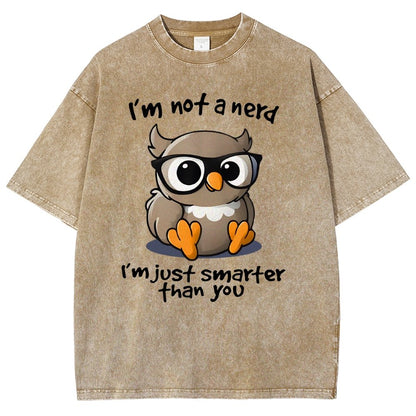 I’m Not A Nerd I’m Just Smarter Than You Vintage Distressed T-shirt