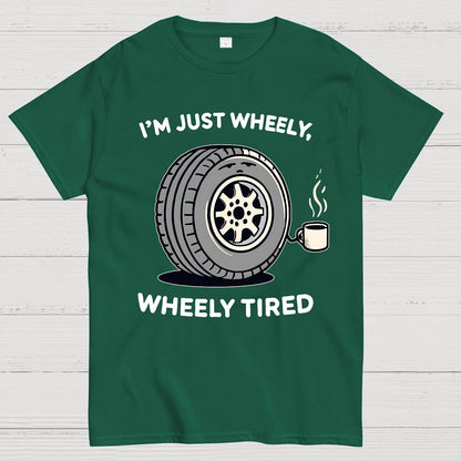 I‘m Just Wheely, Wheely Tired Geek T-Shirt
