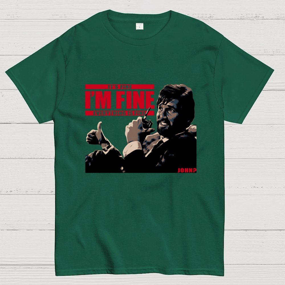 I'm Fine Everything Is Fine Geek T-Shirt