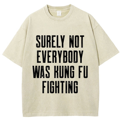 Surely Not everybody was kung fu fighting Vintage Distressed T-shirt