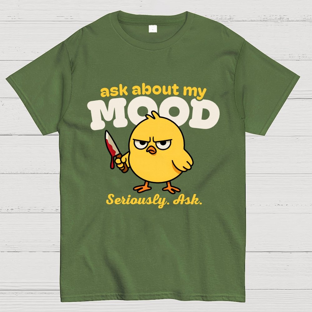 Ask About My Mood Geek T-Shirt