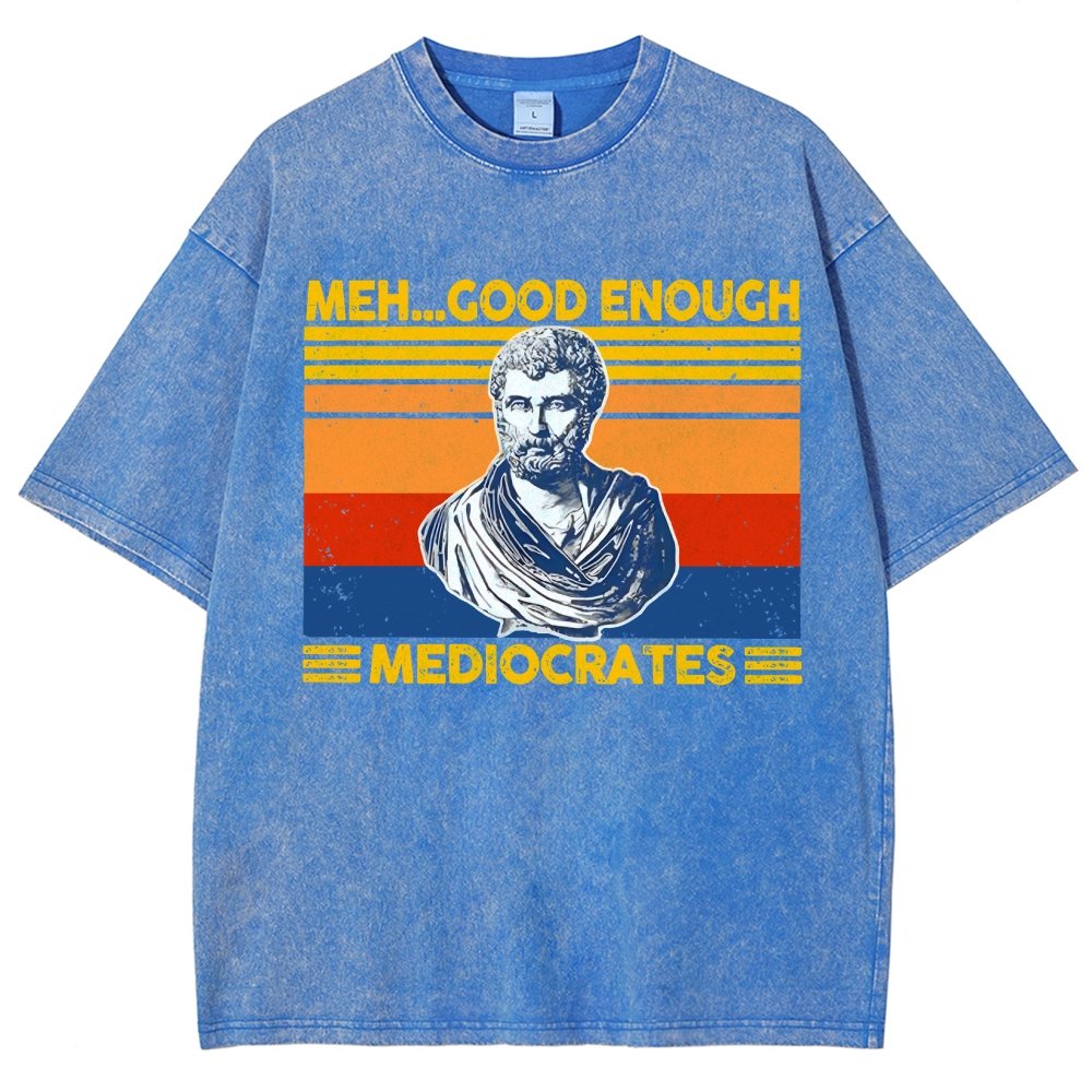 Meh Good Enough Mediocrates Vintage Distressed T-shirt