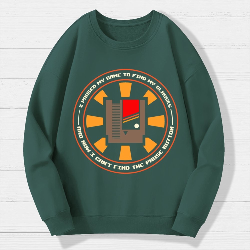 I Paused My Level To Find My Glasse Geek Cotton Sweatshirt