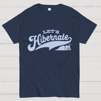 Team Bear Let's Hibernate Geek T-Shirt