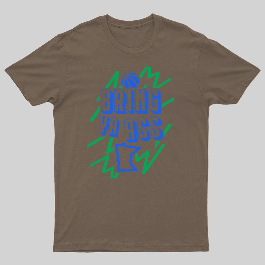 Bring Ya Ass To Minnesota Geeky T-Shirt