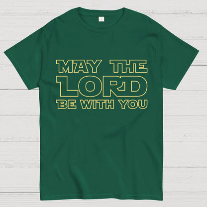 May The Lord be with you Geek T-Shirt