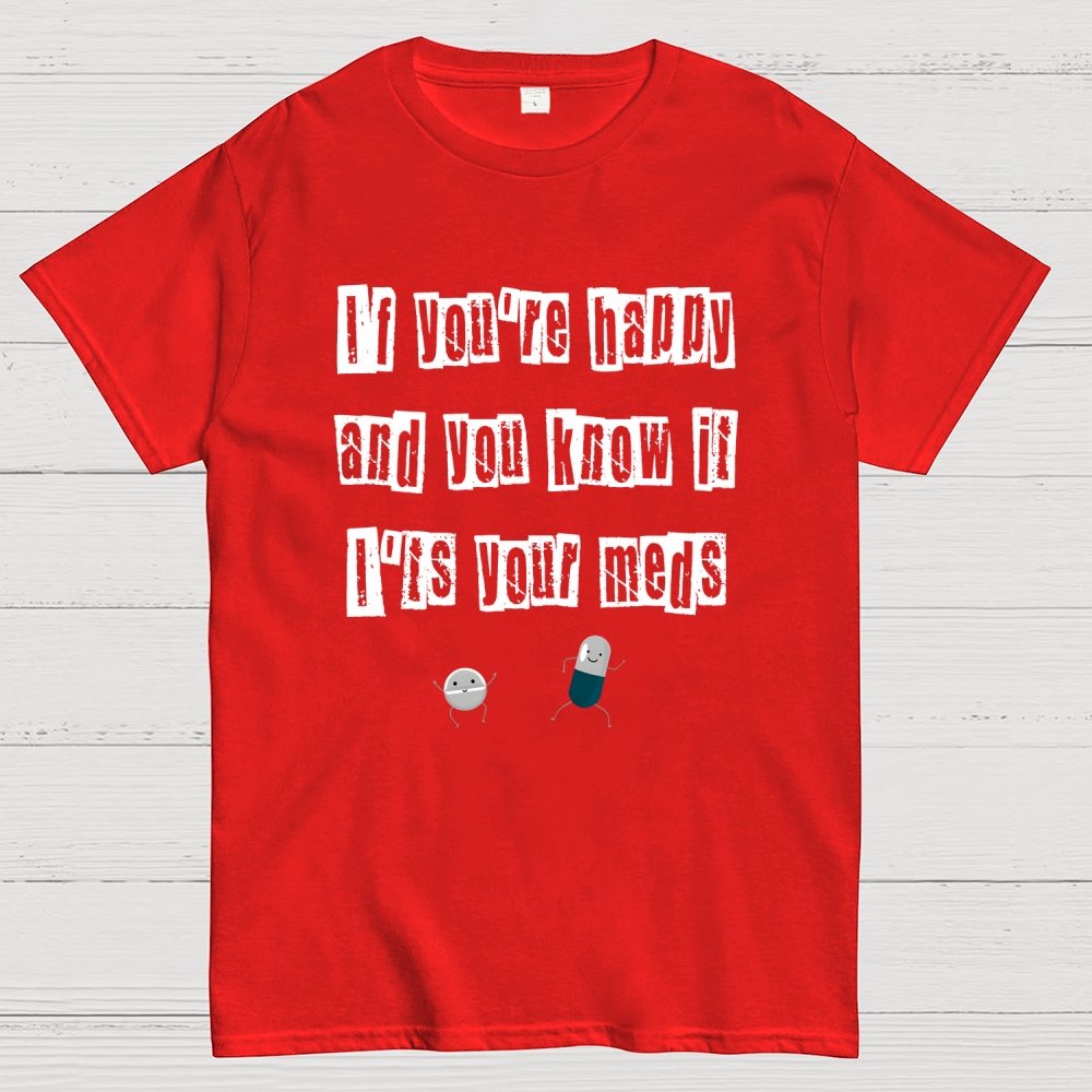 It‘s Your Meds Geek T-Shirt