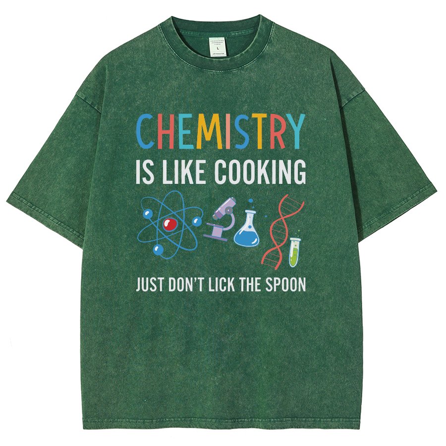 Chemistry Is Like Cooking Just Don't Lick the Spoon Vintage Distressed T-shirt