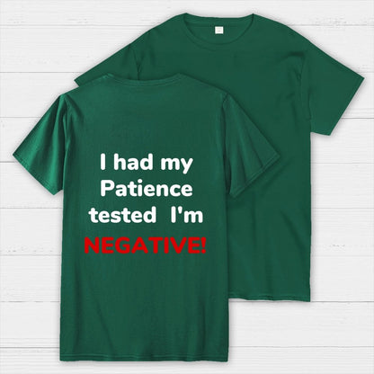 I Had My Patience Tested Front And Back Printing Geek T-Shirt