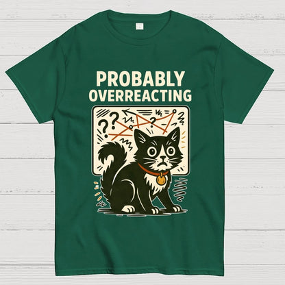 Pickles Is Probably Overreacting Again But Then Again Maybe Not Geek T-Shirt