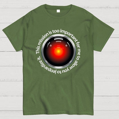 This Mission Is Too Important For Me To Allow You To Jeopardize It Geek T-Shirt