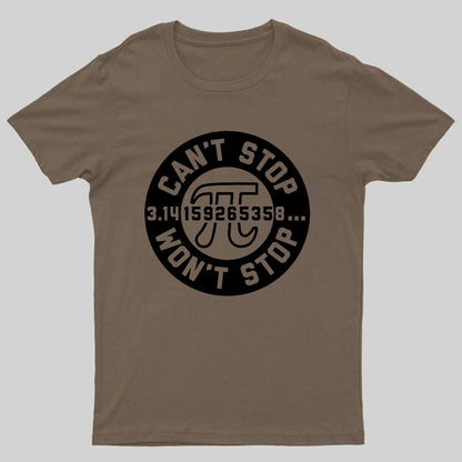 Can't Stop Won't Stop Geeky T-Shirt