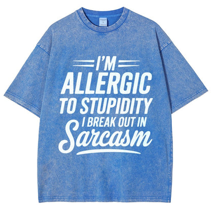 I'm Allergic To Stupidity I Break Out In Sarcasm Vintage Distressed T-shirt