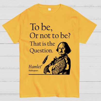 To Be Or Not To Be, Hamlet, Shakespeare Geek T-Shirt