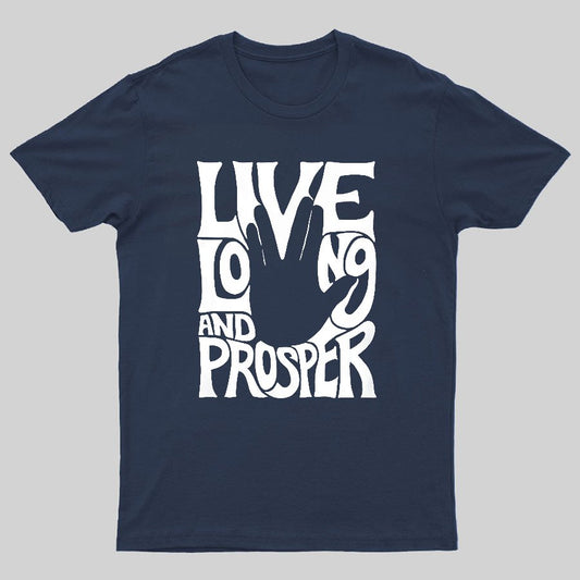 Live Long and Prosper Geeky T-Shirt