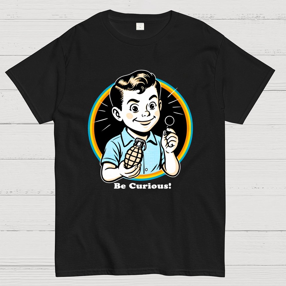 Be Curious! Geek T-Shirt
