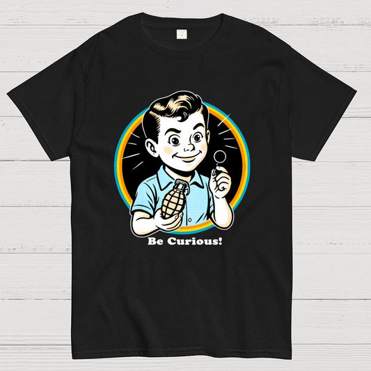 Be Curious! Geek T-Shirt