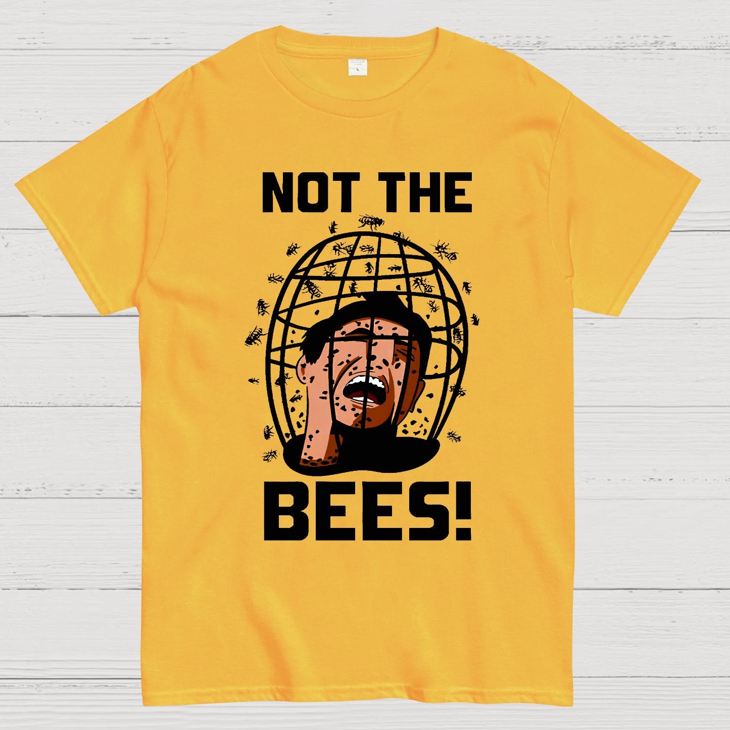 Not the Bees! Quote Geek T-Shirt