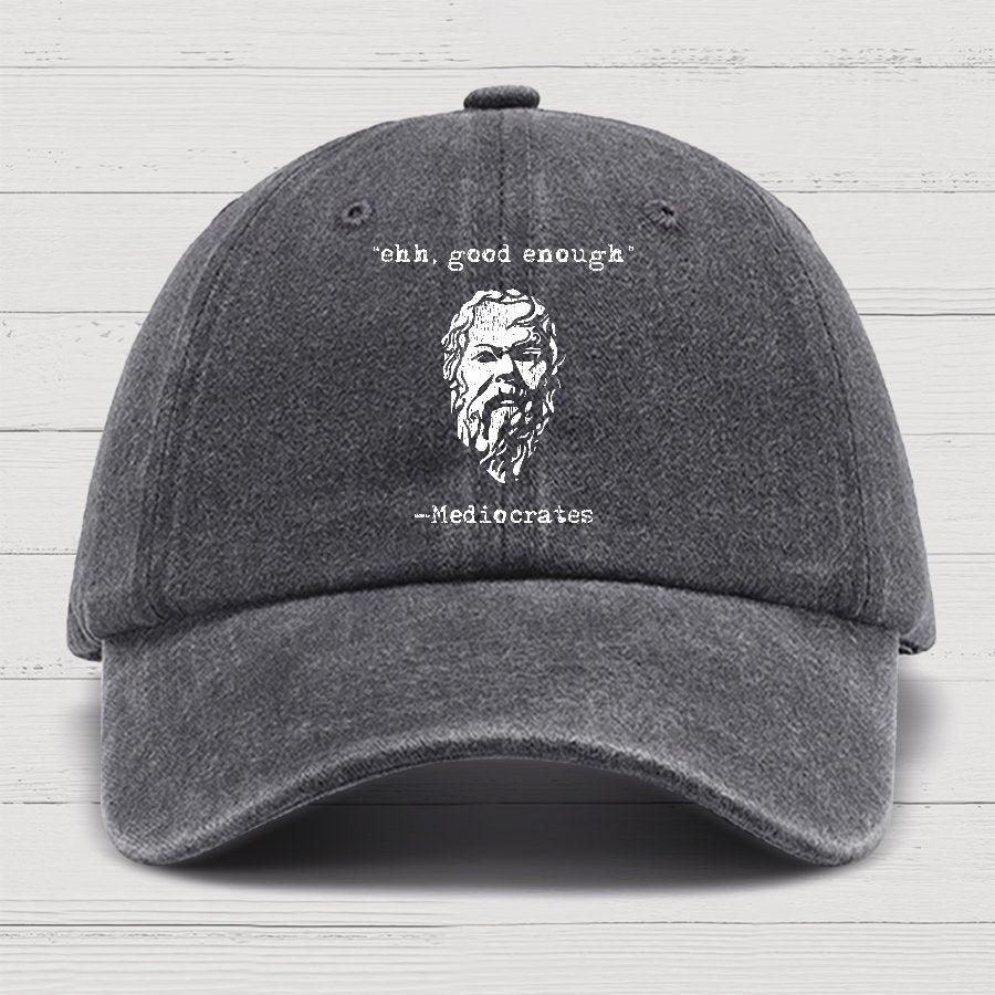 Mediocrates eh Good Enough Cotton Hat