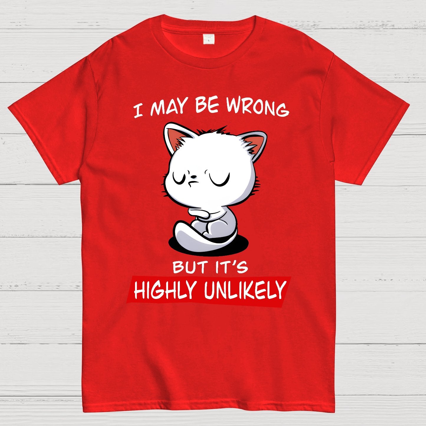 I May Be Wrong Geek T-Shirt
